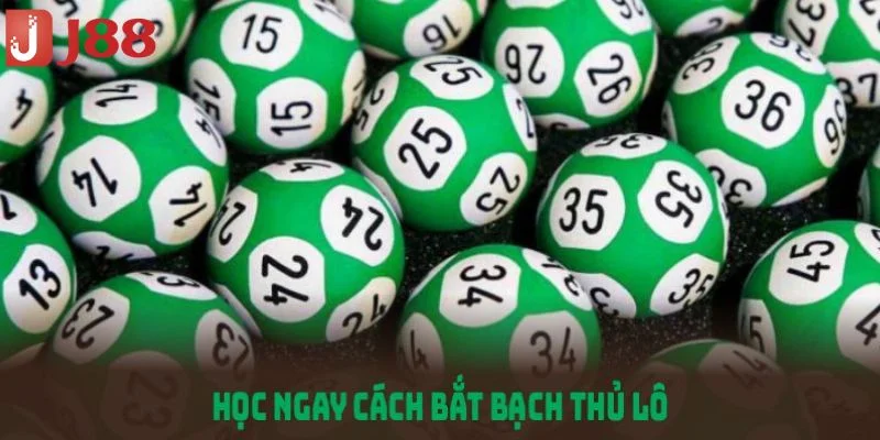 Tuyển tập các bí kíp bắt bạch thủ lô tại sàn cược J88.