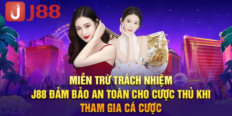 Bạn nên biết rõ các trường hợp bản thân không được miễn trừ trách nhiệm tại J88.