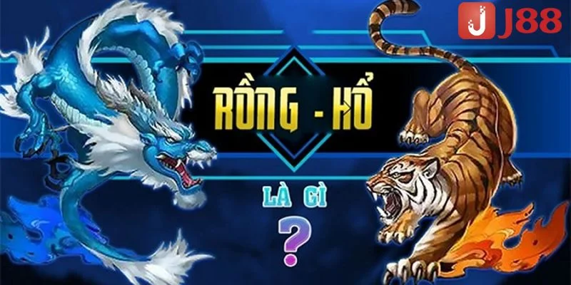 Chi tiết thông tin casino đánh bài trực tuyến hấp dẫn - rồng hổ J88. 